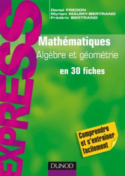 Mathématiques L1/L2 — Algèbre/Géométrie en 30 fiches (2009) — couverture